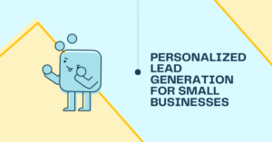 personalized lead generation for small businesses